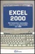 Excel 2000 : Herramientas Avanzadas, Macros Y Programación Con Vba
