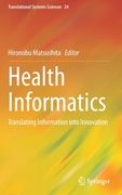 Health Informatics: Translating Information Into Innovation