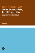 Sobre lo Verdadero, lo Bello y el Bien