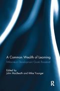 A Common Wealth of Learning: Millennium Development Goals Revisited (en Inglés)