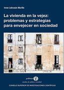 La Vivienda en la Vejez: Problemas y Estrategias Para Envejecer en Sociedad