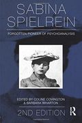 Sabina Spielrein: Forgotten Pioneer of Psychoanalysis, 2nd Edition: Forgotten Pioneer of Psychoanalysis, Revised Edition (en Inglés)