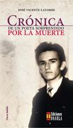 Crónica de un Poeta Sorprendido por la Muerte