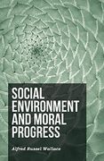 Social Environment and Moral Progress (en Inglés)