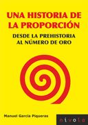 Una Historia de la Proporción: Desde la Prehistoria al Número de oro