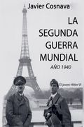 El Joven Hitler 6 (La Segunda Guerra Mundial, Año 1940)