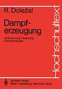 Dampferzeugung: Verbrennung, Feuerung, Dampferzeuger (in German)