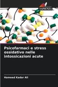 Psicofarmaci e stress ossidativo nelle intossicazioni acute (en Italiano)