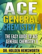 Ace General Chemistry II: The EASY Guide to Ace General Chemistry II (en Inglés)