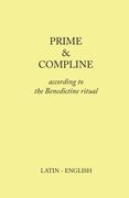 Prime and Compline: According to the Benedictine Ritual