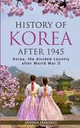 History of Korea after 1945: Korea, the divided country after World War II (en Inglés)