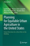 Planning for Equitable Urban Agriculture in the United States: Future Directions for a New Ethic in City Building (en Inglés)