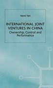 International Joint Ventures in China: Ownership, Control and Performance (Studies on the Chinese Economy) (en Inglés)