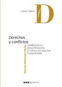 Derechos y Conflictos: Conflictivismo y Anticonflictivismo en Torno a los Derechos Fundamentales (Filosofía y Derecho)