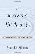In Brown's Wake: Legacies of America's Educational Landmark (Law and Current Events Masters) (en Inglés)