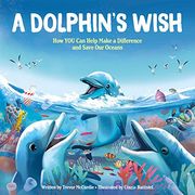 A Dolphin's Wish: How you can Help Make a Difference and Save our Oceans (en Inglés)