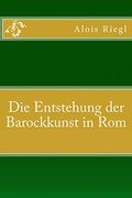 Die Entstehung der Barockkunst in rom (in German)
