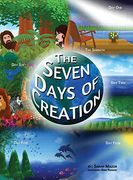 The Seven Days of Creation: Based on Biblical Texts (en Inglés)