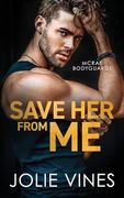 Save her From me (Mcrae Bodyguards, #2) (en Inglés)