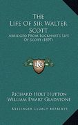 the life of sir walter scott: abridged from lockhart's life of scott (1897) (en Inglés)