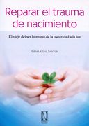 Reparar el Trauma de Nacimiento