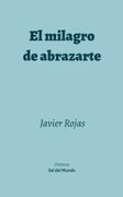 El milagro de abrazarte