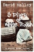 3 Piles of White Trash 