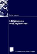 Erfolgsfaktoren von Konglomeraten (German Edition)