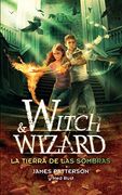 Witch & Wizard: La Tierra de las Sombras