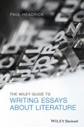 The Wiley Guide to Writing Essays About Literature 