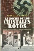 La Noche de los Cristales Rotos: Historia Oral del Horror que Antecedió al Holocausto