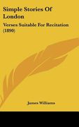 simple stories of london: verses suitable for recitation (1890) (en Inglés)