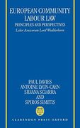 European Community Labour Law: Principles and Perspectives: Liber Amicorum Lord Wedderburn of Charlton 