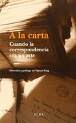 A la Carta: Cuando la Correspondencia era un Arte