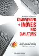 Corretor De Imóveis Como Vender Mais Imóveis Nos Dias Atuais (en Portugués)