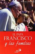 El Papa Francisco y las familias (Caminos)