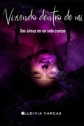 Viviendo dentro de mí: Dos almas en un solo cuerpo