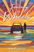 Journey by Wheels: An Automotive Poetry Collection (en Inglés)