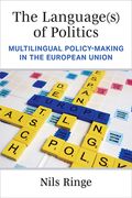The Language(s) of Politics: Multilingual Policy-Making in the European Union (en Inglés)