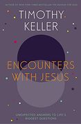 Encounters With Jesus: Unexpected Answers to Life's Biggest Questions (en Inglés)