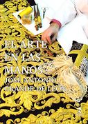 El arte en las manos. José Antonio Grande de León (Semana Santa)