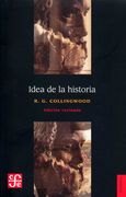 Idea de la historia. Edición revisada que incluye las conferencias de 1926-1928