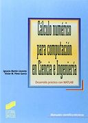 Cálculo Numérico Para Computación en Ciencia e Ingeniería (Manuales Científico-Técnicos)