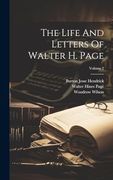 The Life and Letters of Walter h. Page; Volume 2 (en Inglés)