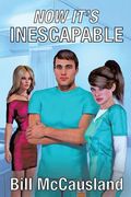 Now It's Inescapable: New Edition (en Inglés)