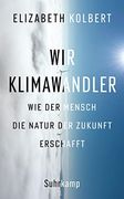 Wir Klimawandler: Wie der Mensch die Natur der Zukunft Erschafft (Suhrkamp Taschenbuch) (en Alemán)
