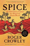Spice: The 16Th-Century Contest That Shaped the Modern World (en Inglés)