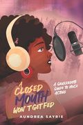 A Closed Mouth Won't Get Fed: A Grassroots Guide to Voice Acting (en Inglés)