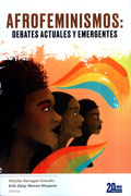 AFROFEMINISMOS DEBATES ACTUALES Y EMERGENTES