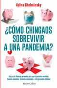 Cómo Chingaos Sobrevivir a una Pandemia?